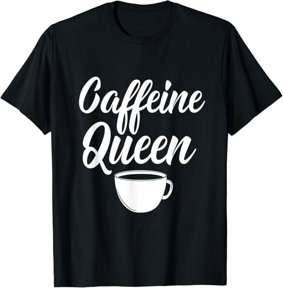Koffein Queen KaffeeLiebhaber Lustiges Für Frauen M TShirt Amazon